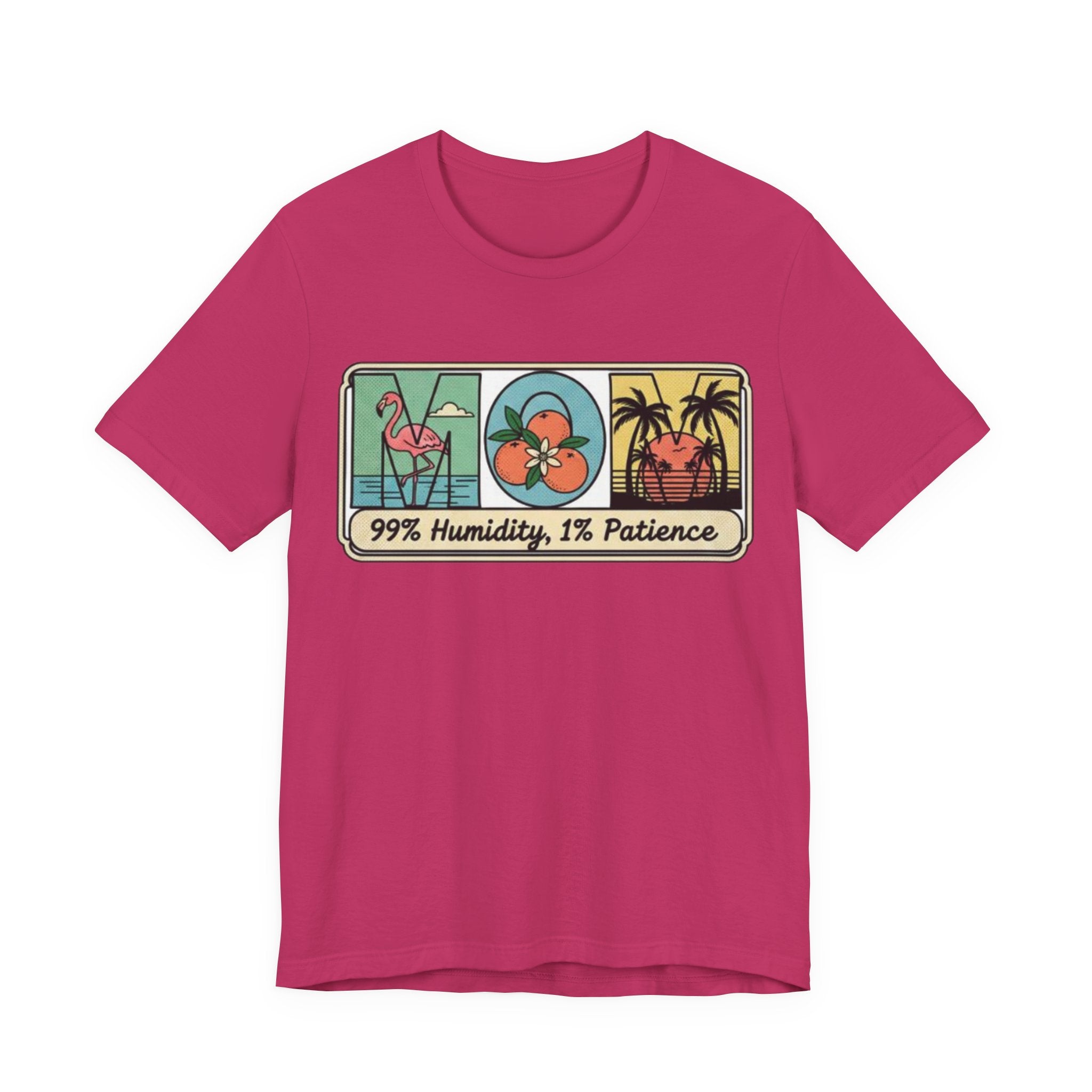 Mom 99% humidity 1% patience Tee