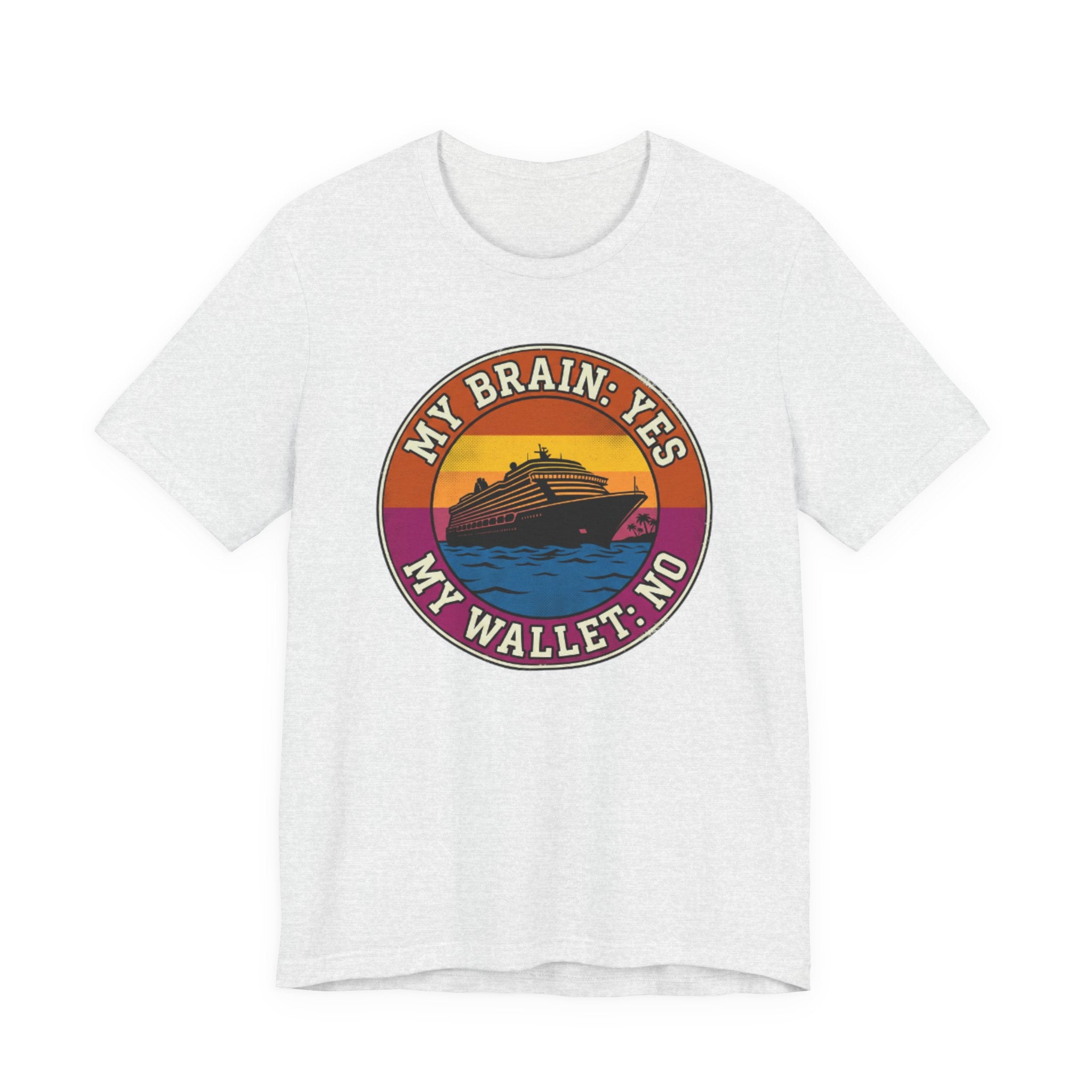 My Brain says "Yes" my Wallet says "No" Tee
