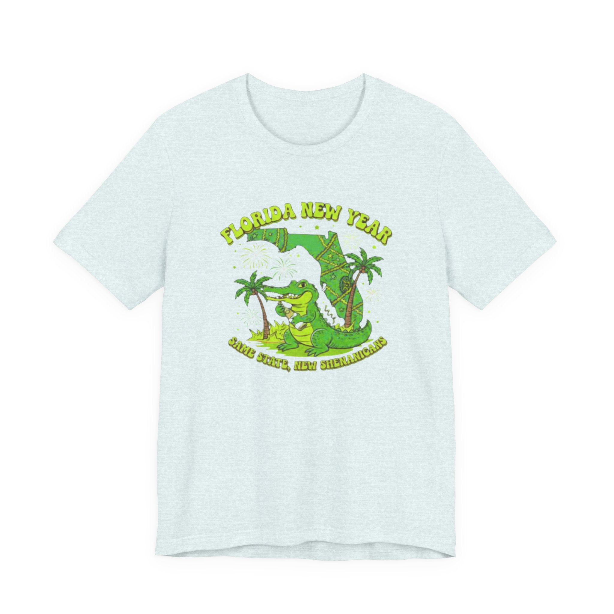 Florida New Year same state new shenanigans Tee