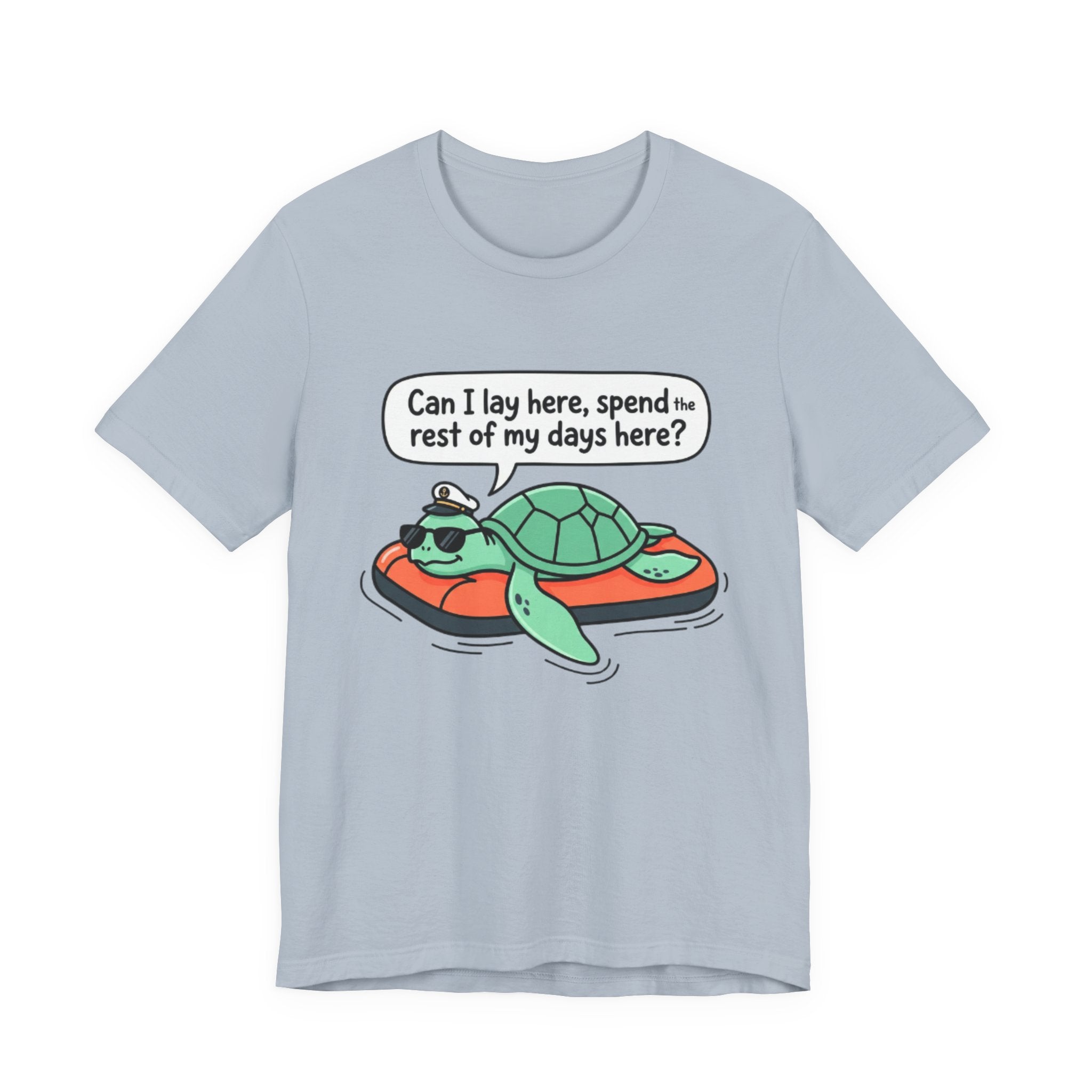 Can I lay here, spend the rest of my days here Tee