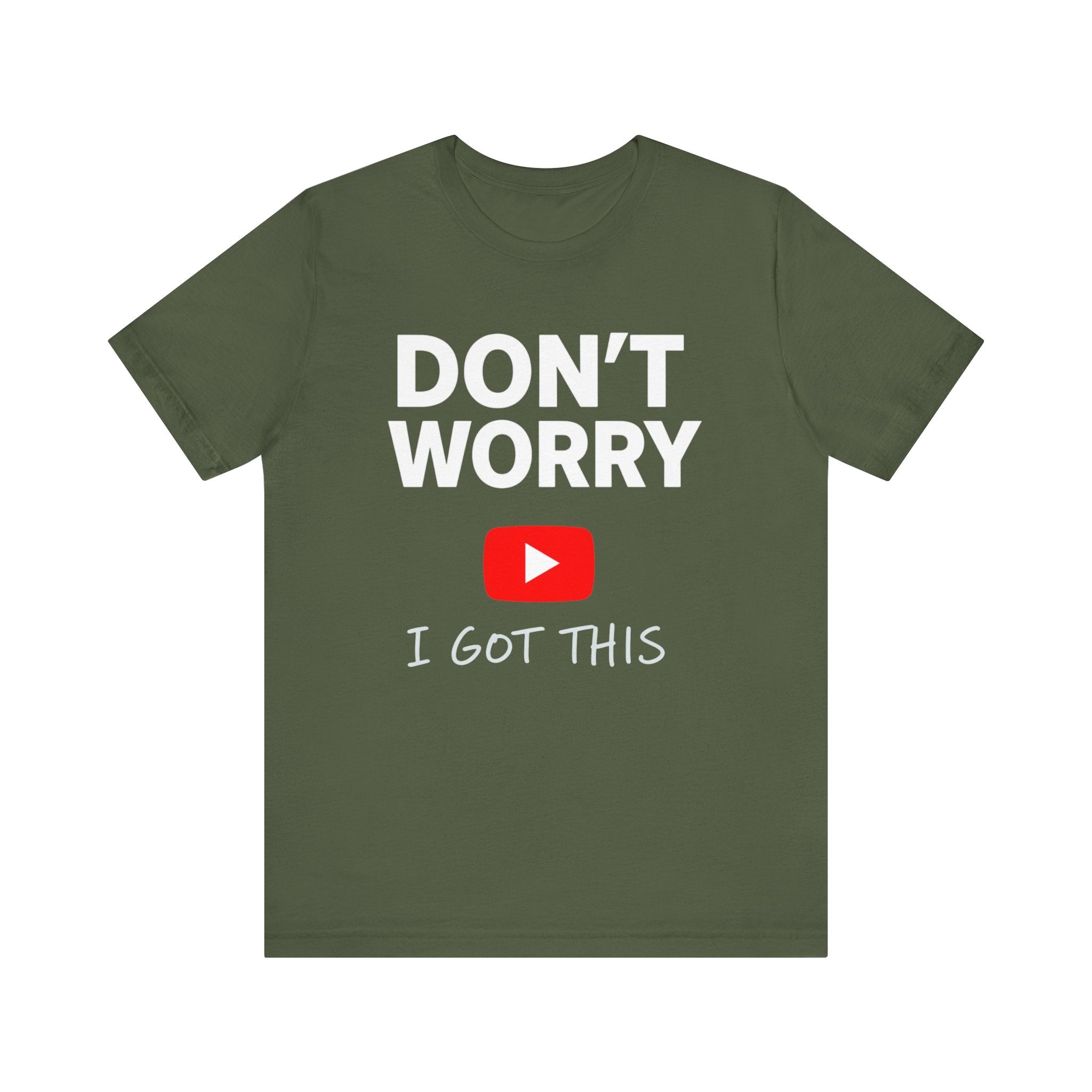 Funny “Don’t Worry I Got This” T-Shirt