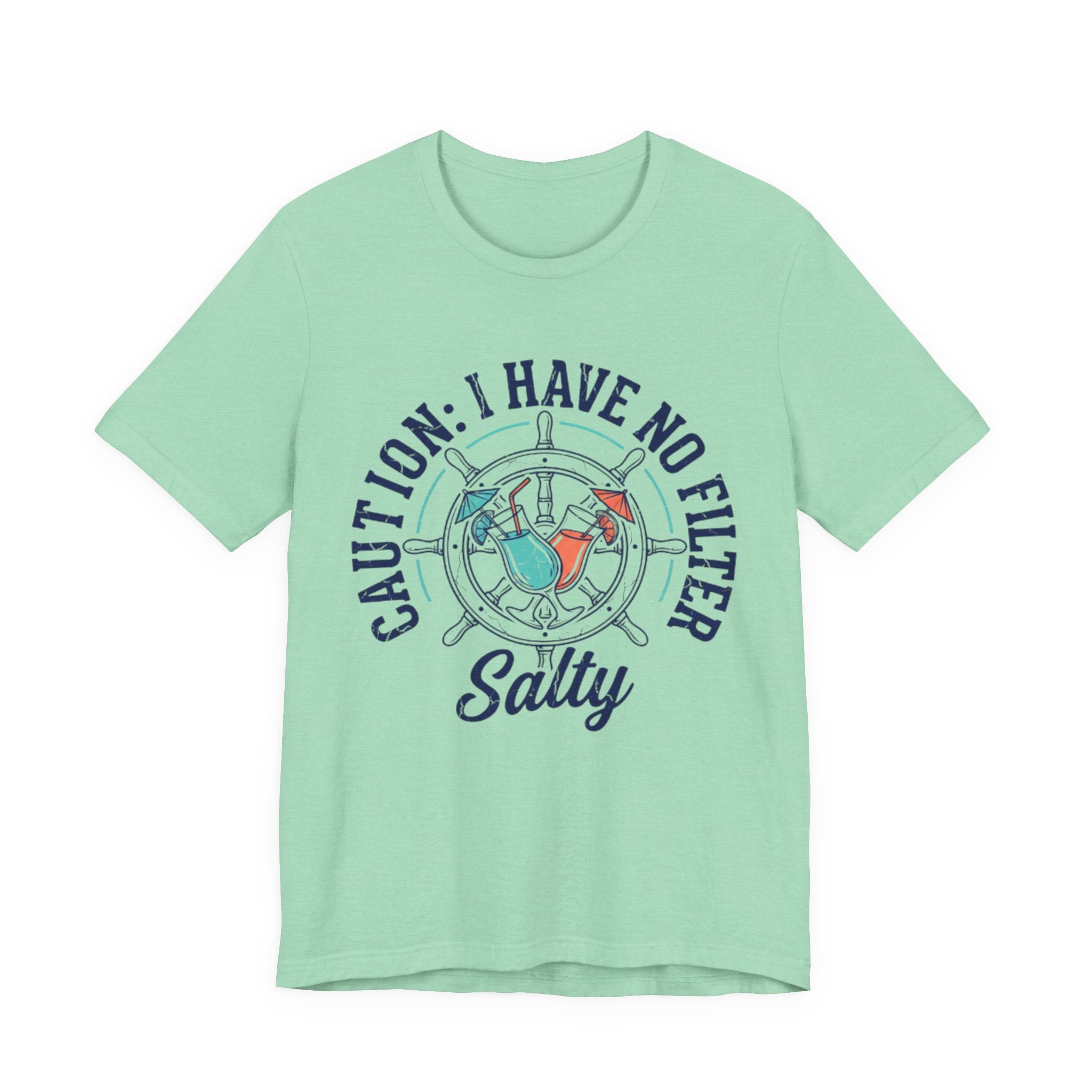 Caution I have no Filter Salty Tee