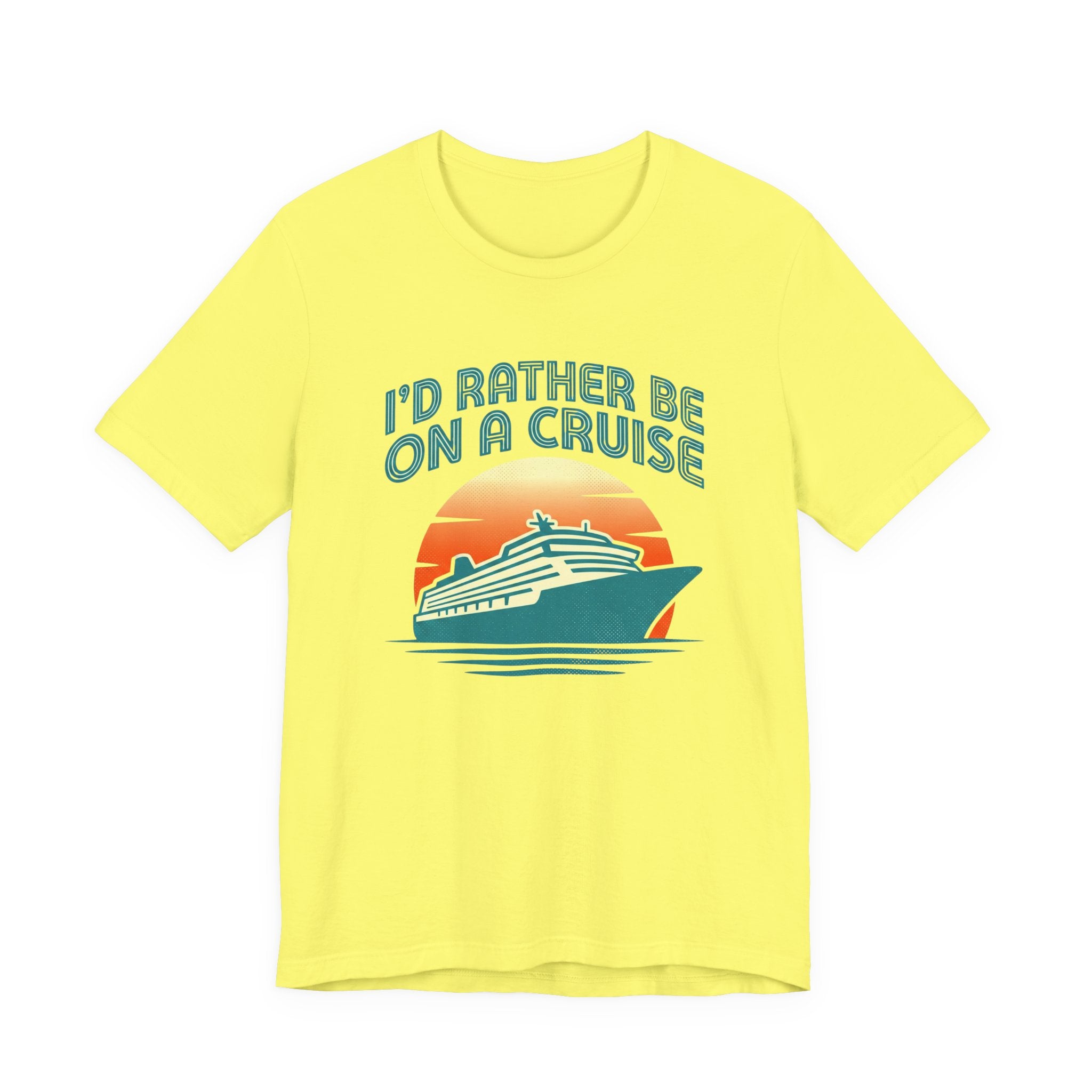 I'd Rather Be on a Cruise Tee
