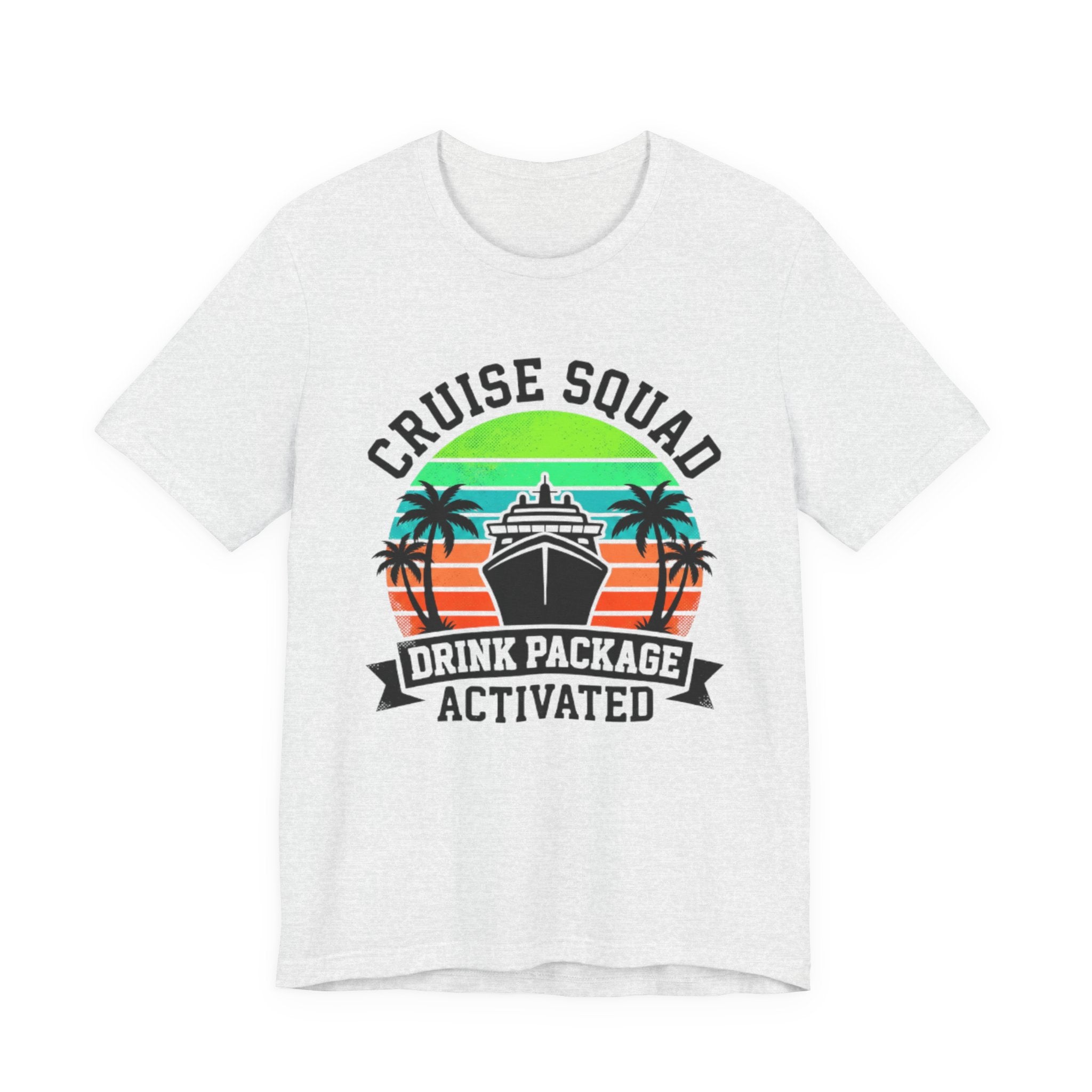 Cruise Squad Drink Package Activated Tee
