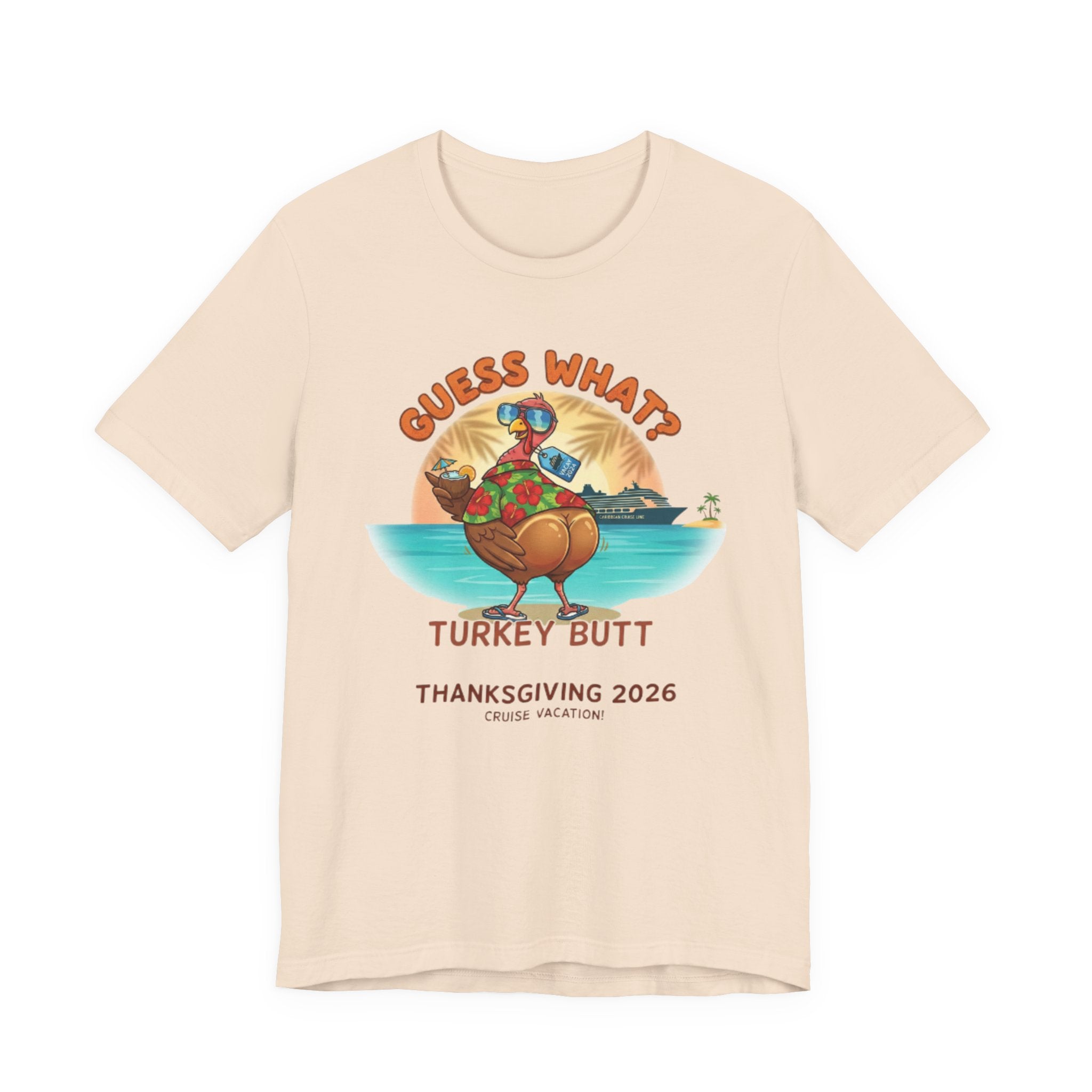 Guess What Turkey Butt Cruise 2026 Tee