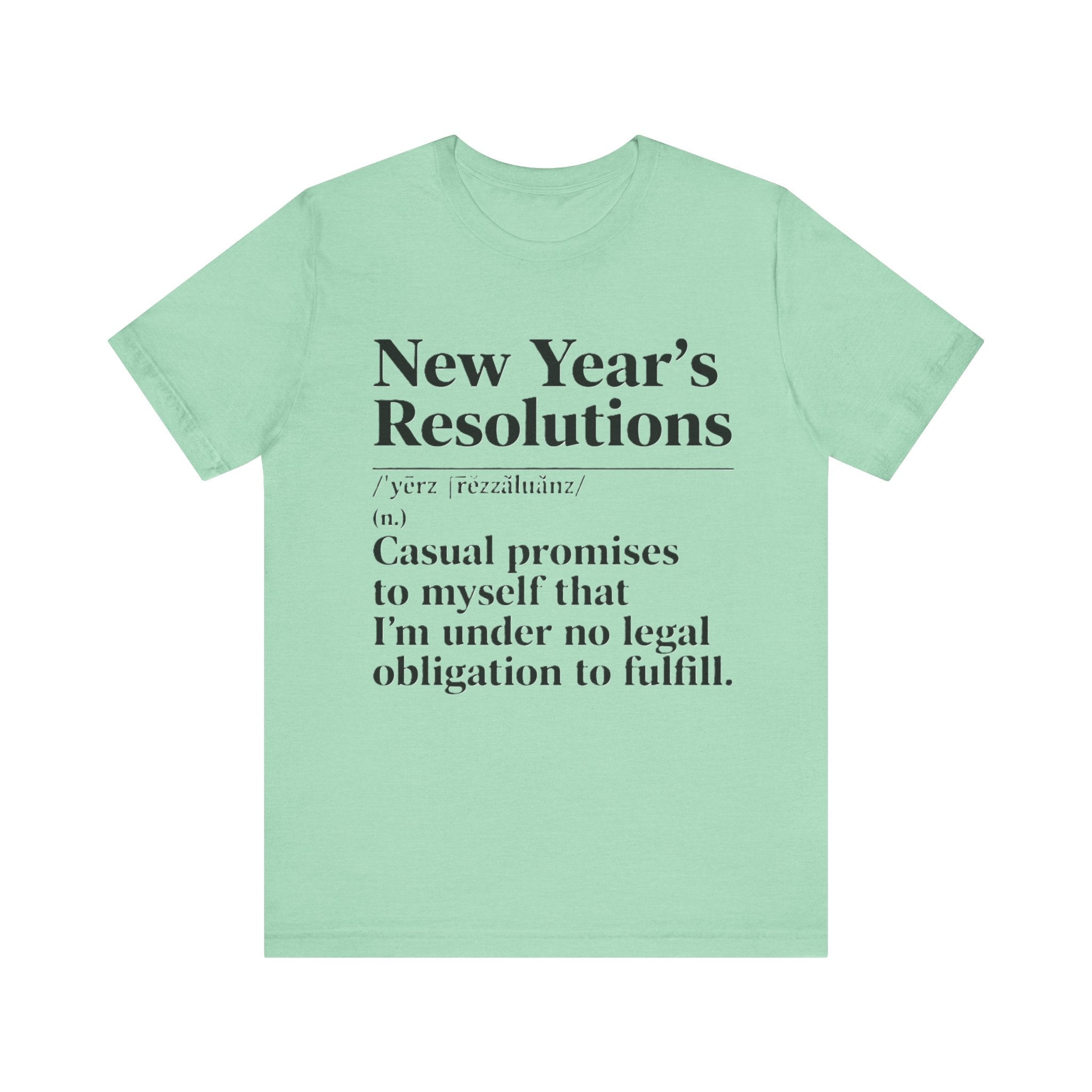 Funny New Year’s Resolutions Shirt – Definition Tee | Sarcastic Holiday Humor T-Shirt Please Note: (Sizes may run slightly small)