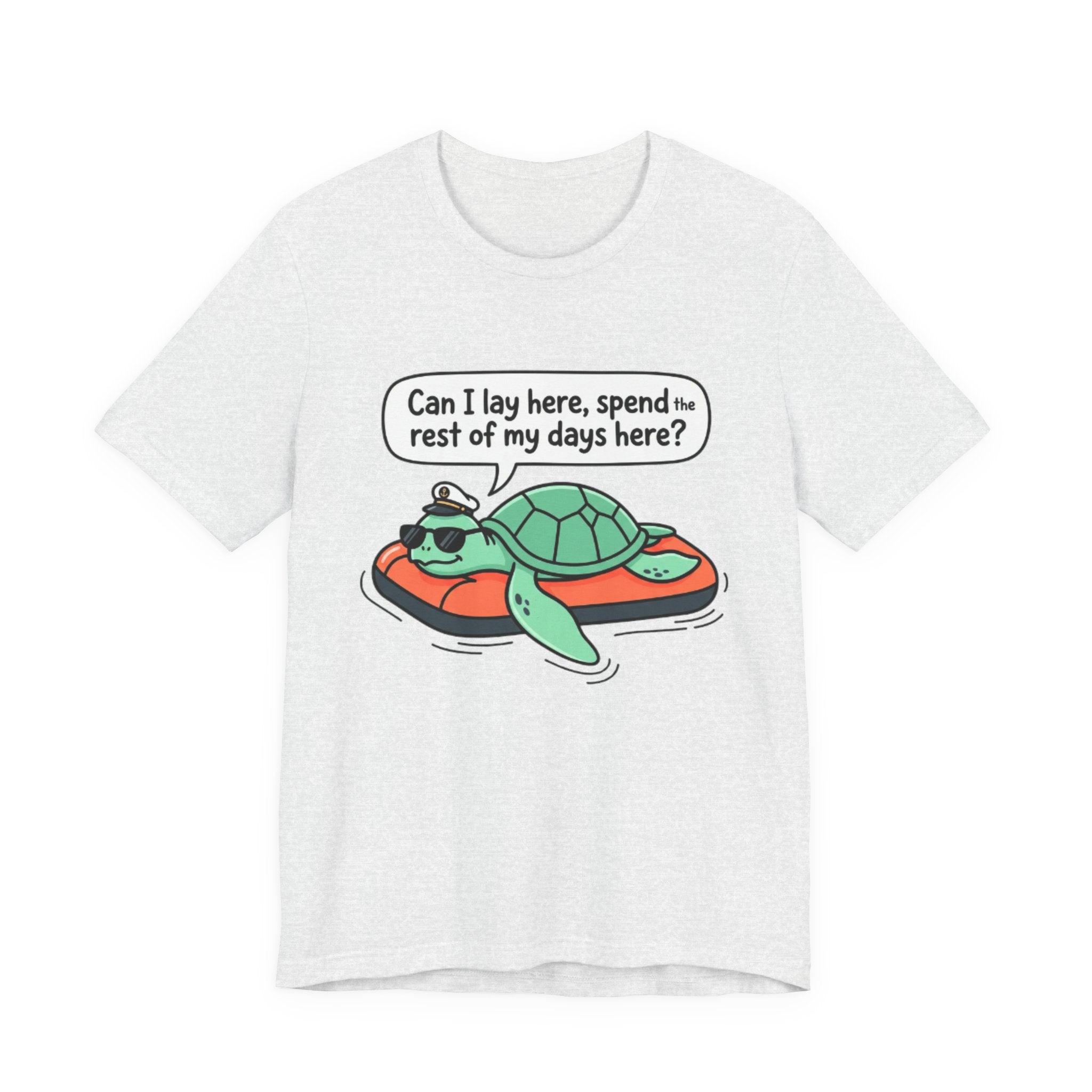 Can I lay here, spend the rest of my days here Tee