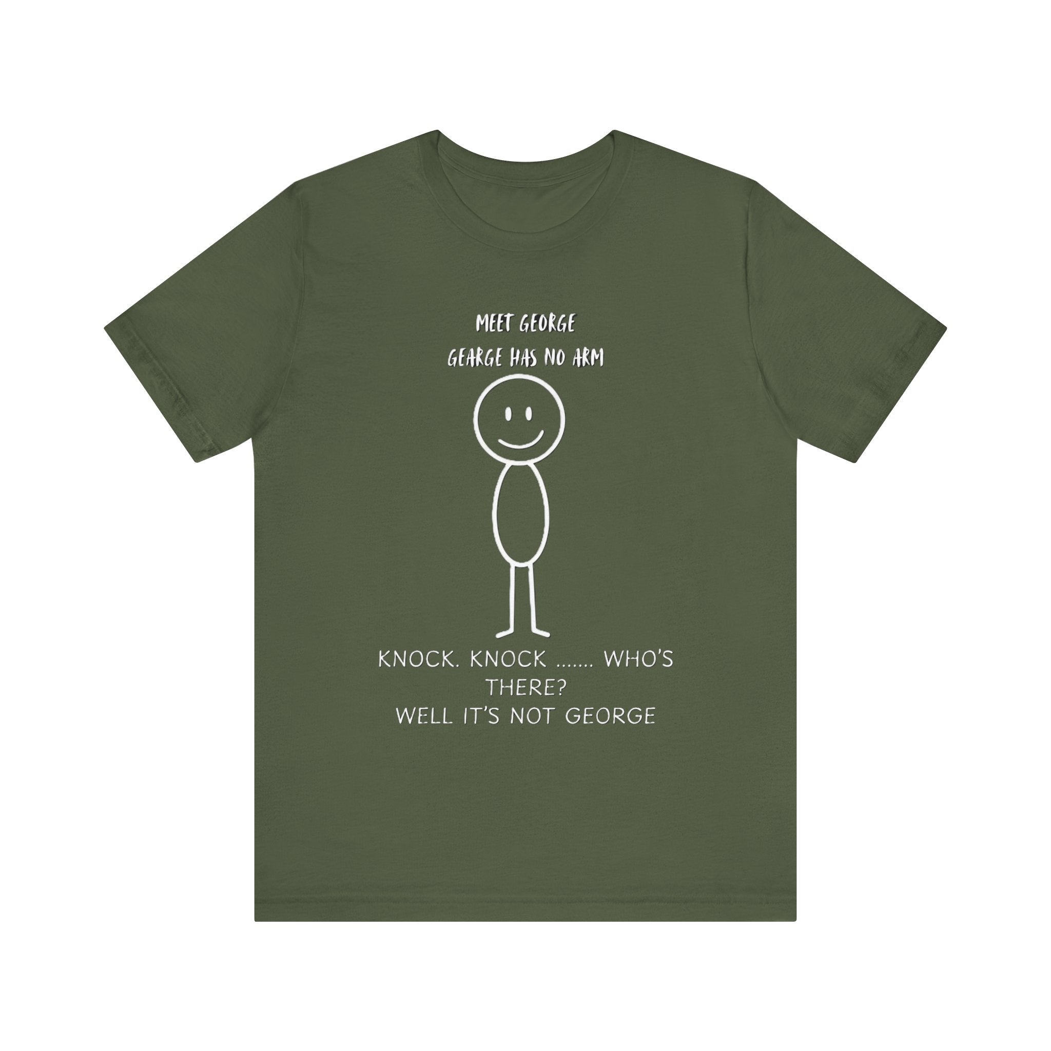 Meet George Stick Figure Tee – Dark Humor Knock-Knock Joke T-Shirt Please Note: (Sizes may run slightly small)