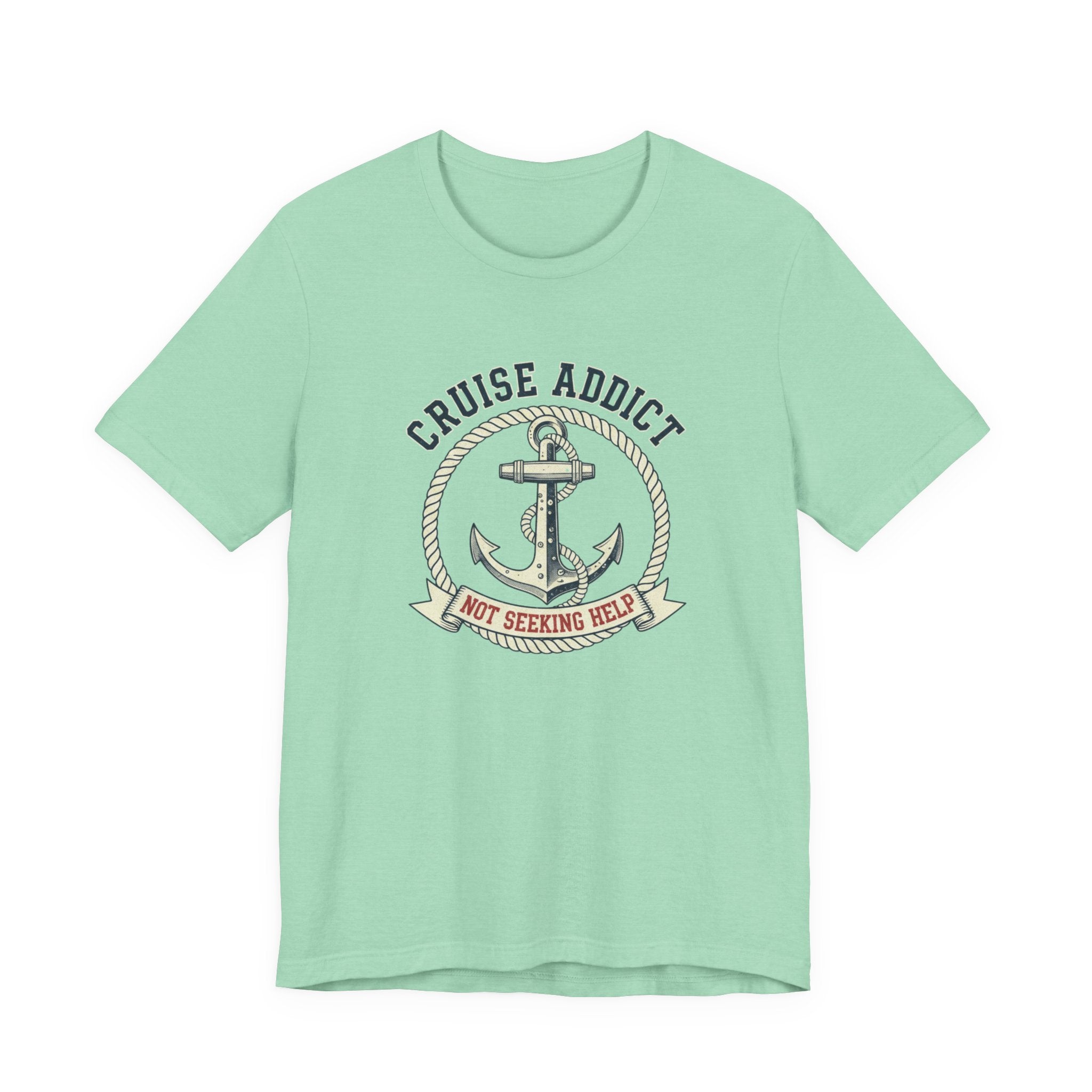 Cruise Addict Not Seeking Help Tee